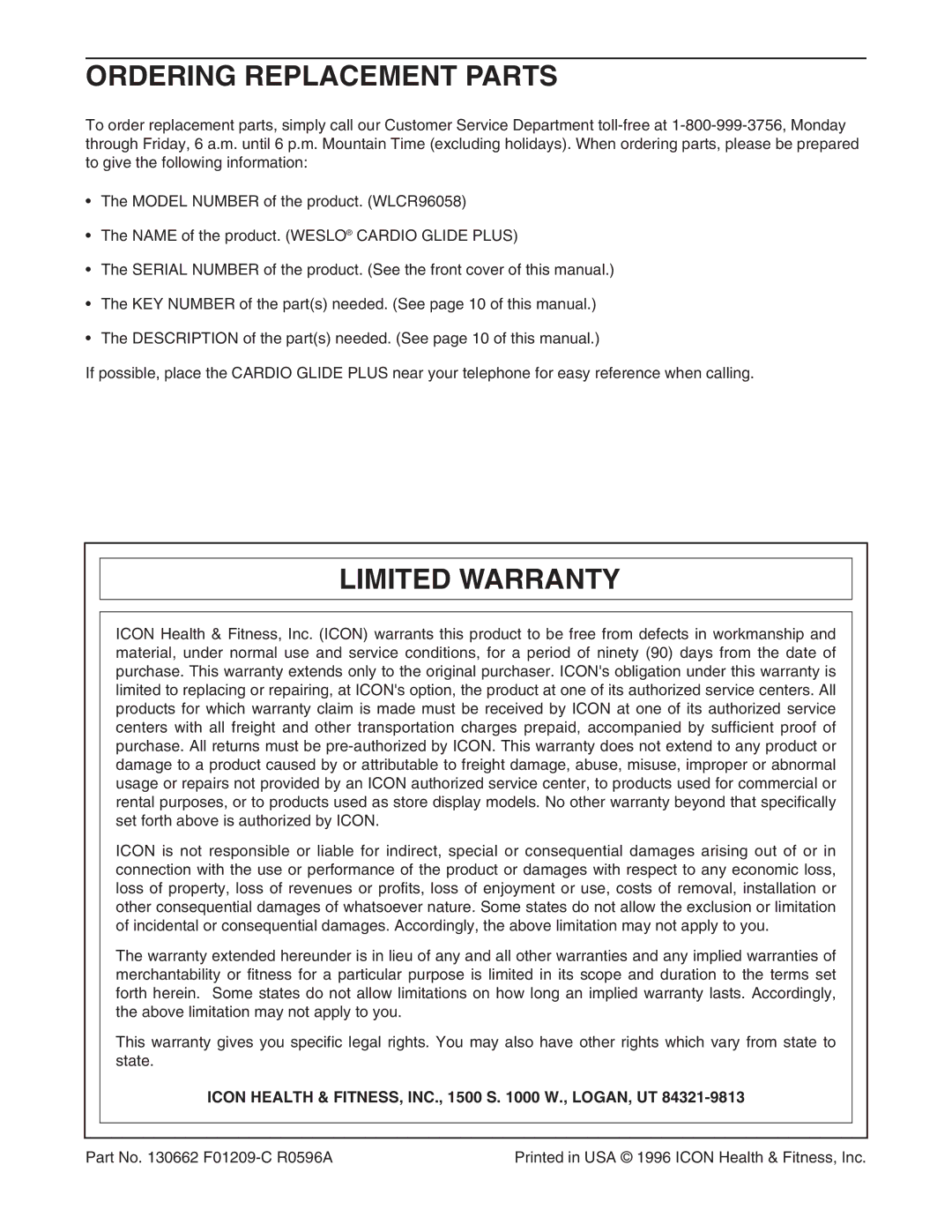 Weslo WLCR96058 user manual Ordering Replacement Parts, Limited Warranty, Icon Health & FITNESS, INC., 1500 S W., LOGAN, UT 