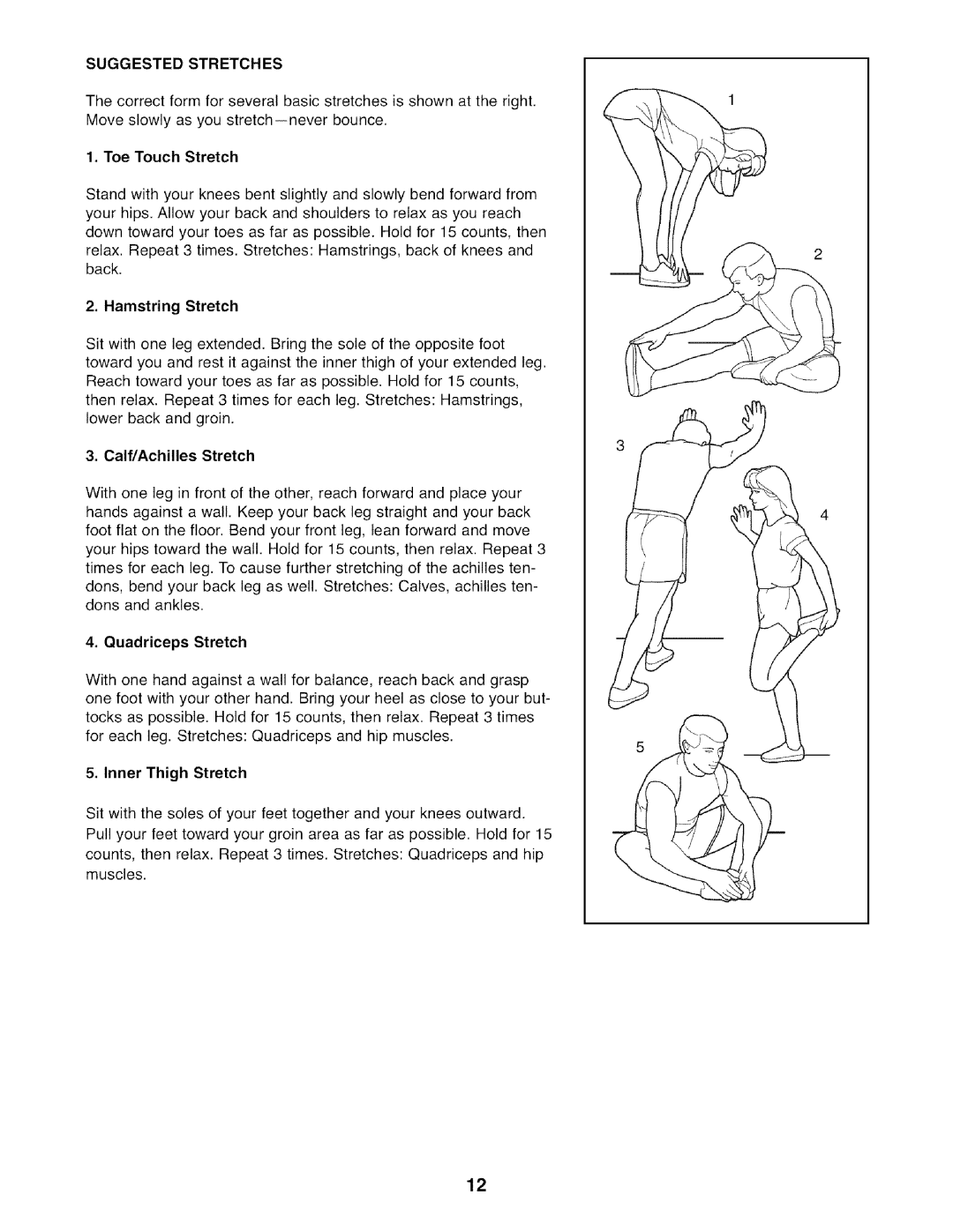 Weslo WLEX1076.1 Suggested Stretches, Toe Touch Stretch, Hamstring Stretch, Calf/Achilles Stretch, Quadriceps Stretch 