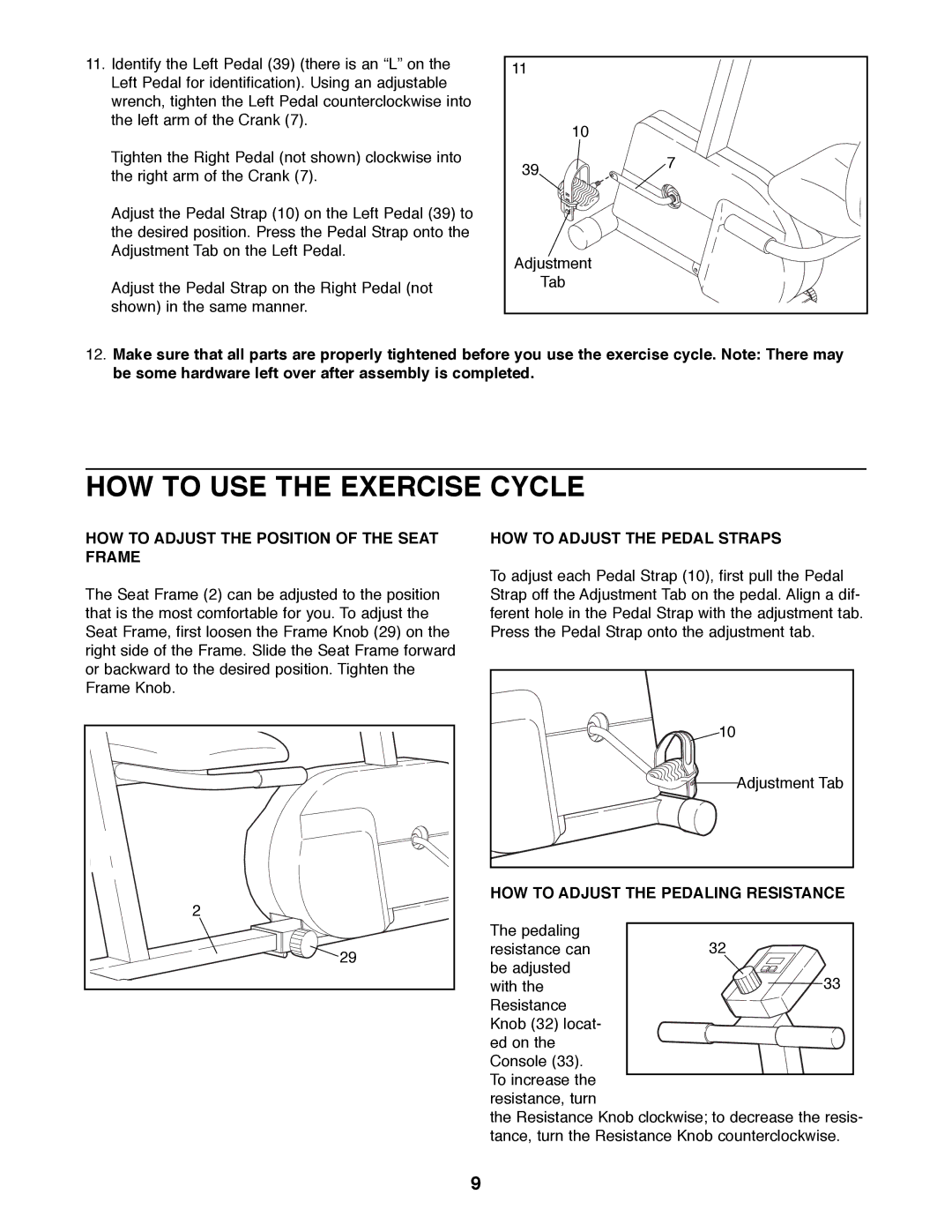 Weslo WLEX27181 user manual HOW to USE the Exercise Cycle, HOW to Adjust the Position of the Seat Frame 