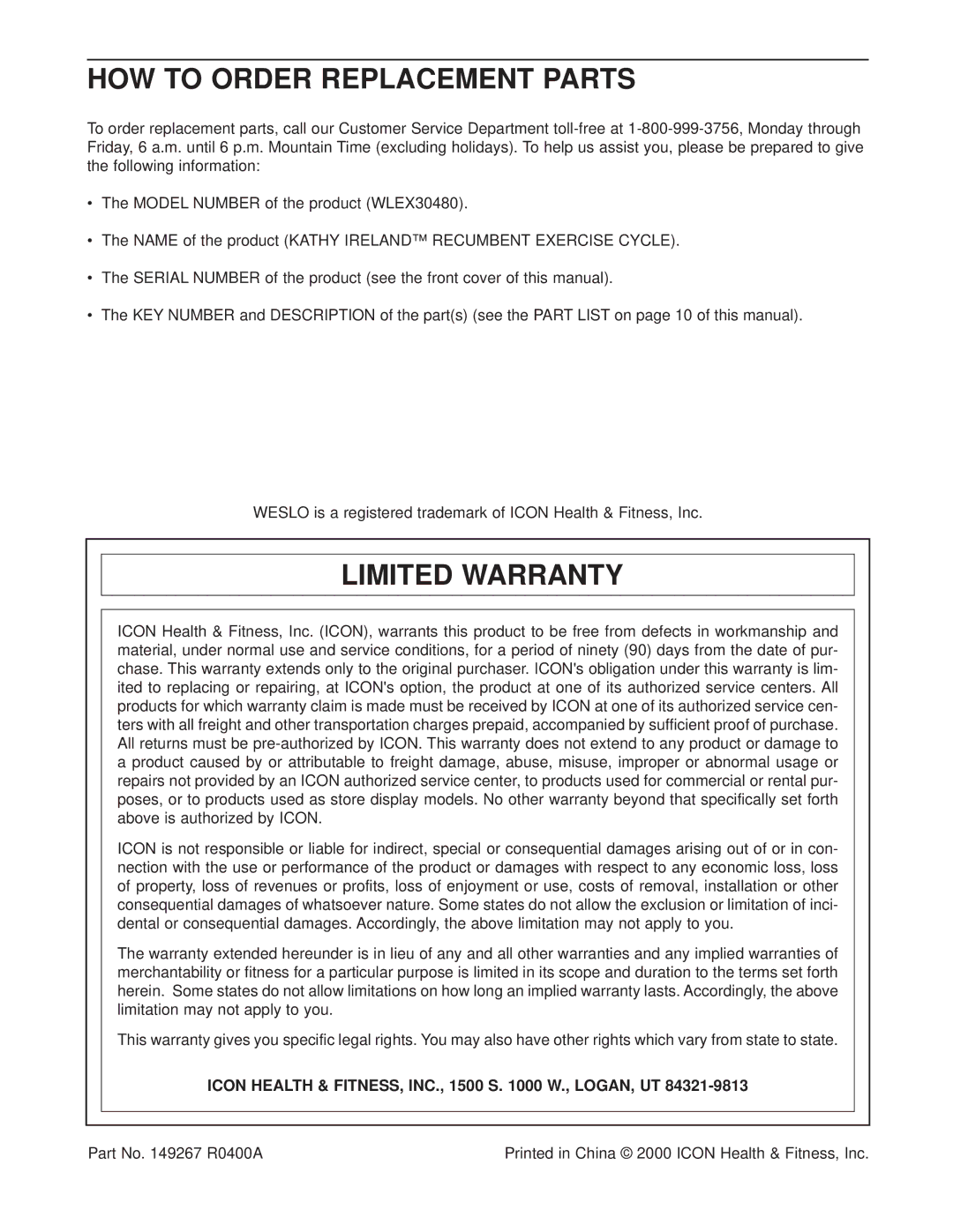 Weslo WLEX30480 HOW to Order Replacement Parts, Limited Warranty, Icon Health & FITNESS, INC., 1500 S W., LOGAN, UT 