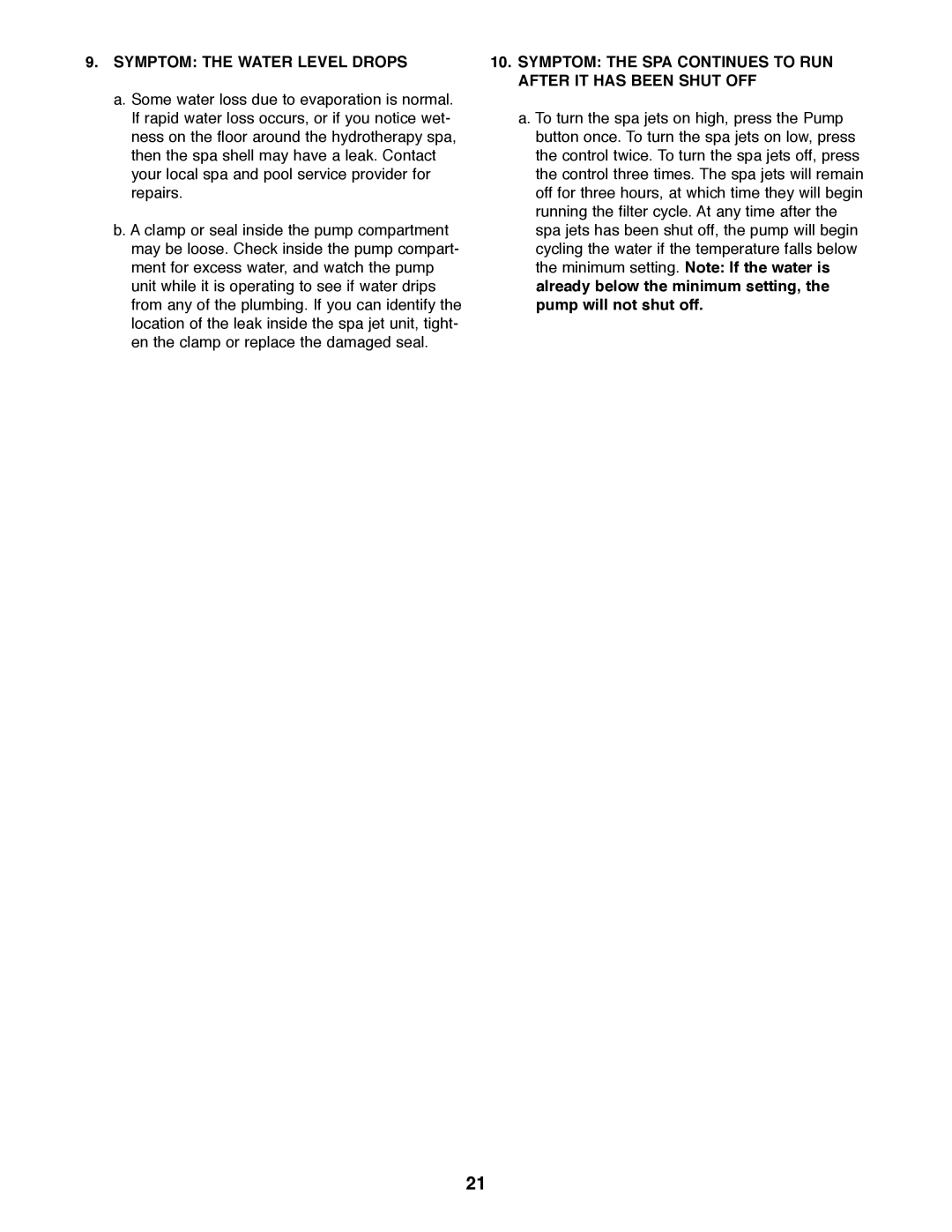 Weslo WLHS42080 manual Symptom the Water Level Drops, Symptom the SPA Continues to RUN After IT has Been Shut OFF 