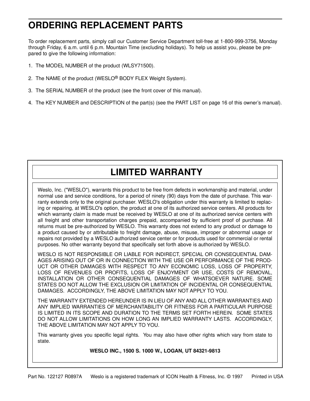 Weslo WLSY71500 owner manual Ordering Replacement Parts, Limited Warranty, Weslo INC., 1500 S W., LOGAN, UT 