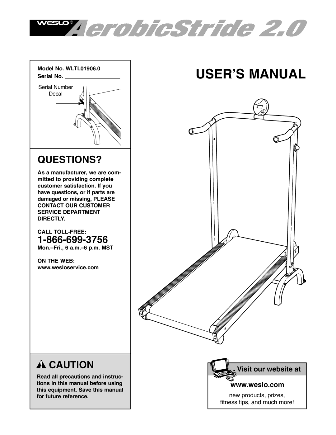 Weslo user manual Questions?, Model No. WLTL01906.0 Serial No, Call TOLL-FREE, Mon.-Fri., 6 a.m.-6 p.m. MST, On the WEB 