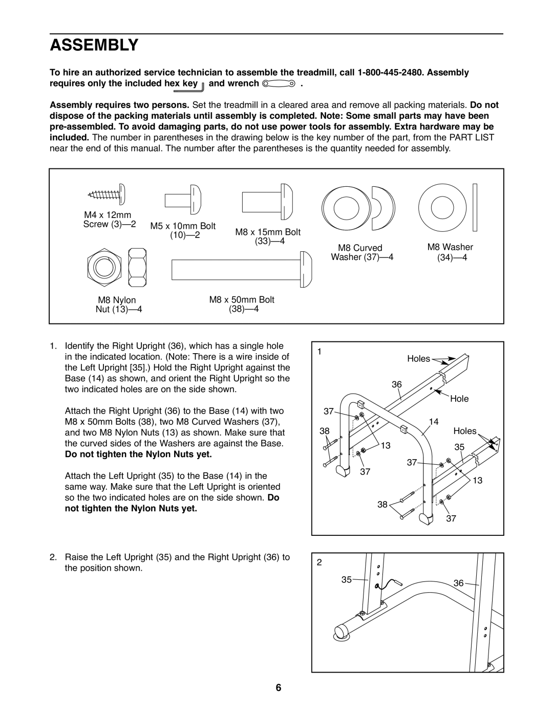 Weslo WLTL11310.0 warranty Assembly, Do not tighten the Nylon Nuts yet, Not tighten the Nylon Nuts yet 