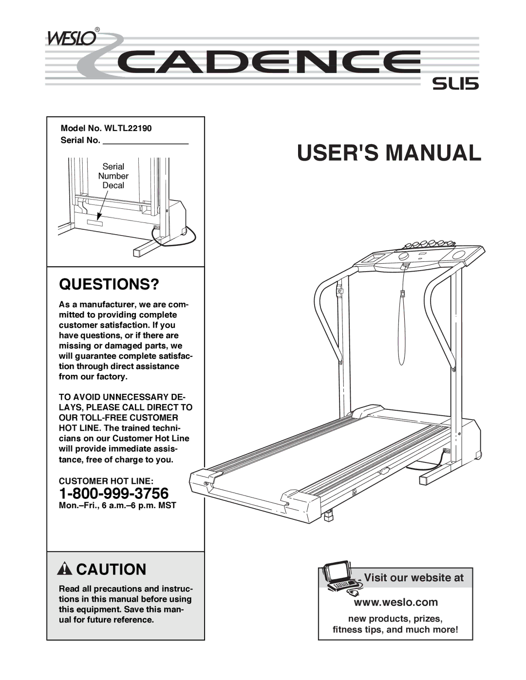 Weslo user manual Questions?, Model No. WLTL22190 Serial No, Customer HOT Line 