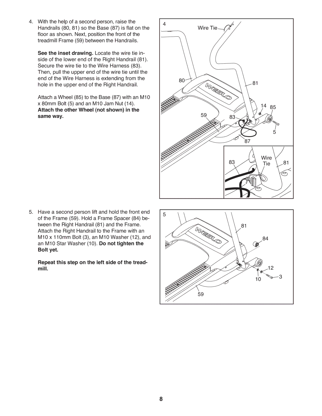 Weslo WLTL24308.0 user manual See the inset drawing. Locate the wire tie, Attach the other Wheel not shown Same way 