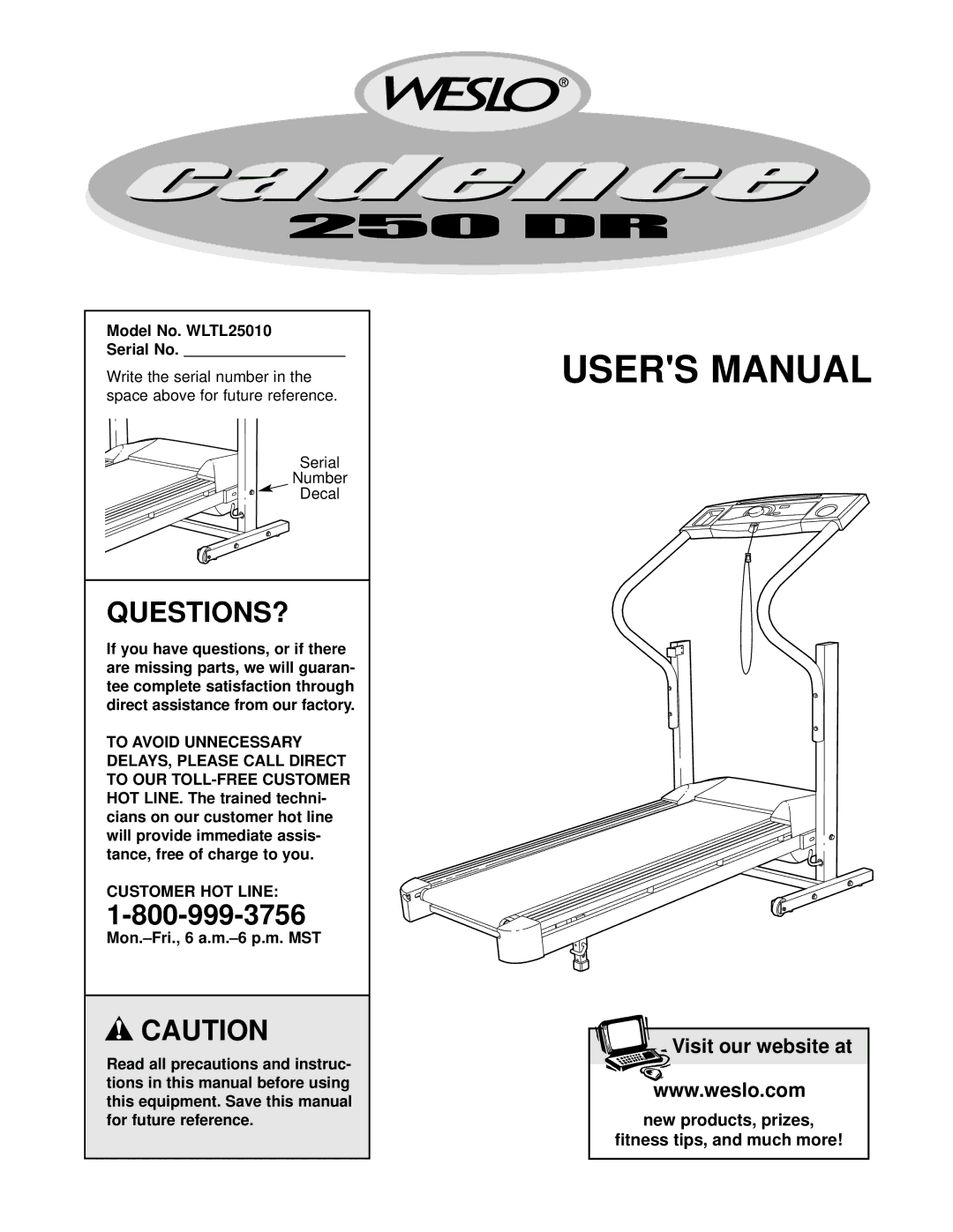 Weslo user manual Questions?, Model No. WLTL25010 Serial No, Customer HOT Line 