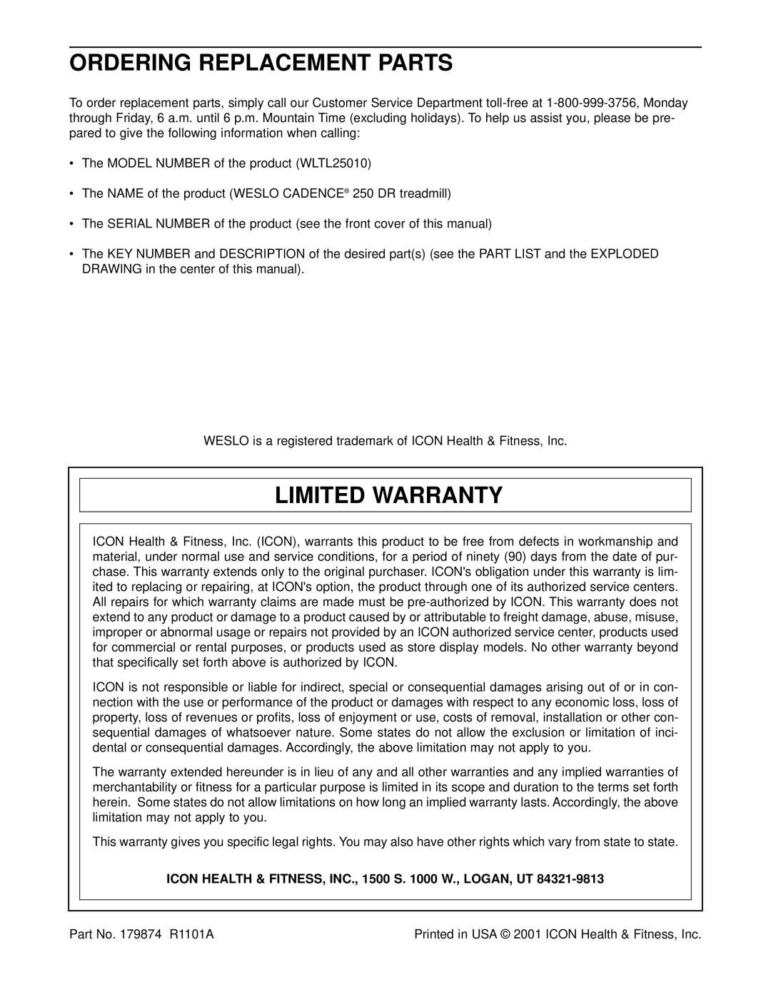 Weslo WLTL25010 user manual Ordering Replacement Parts, Limited Warranty, Icon Health & FITNESS, INC., 1500 S W., LOGAN, UT 