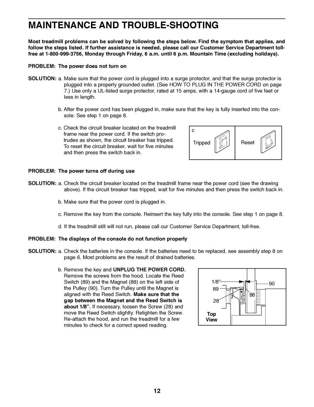 Weslo WLTL27081 user manual Maintenance and TROUBLE-SHOOTING, Problem The power turns off during use 