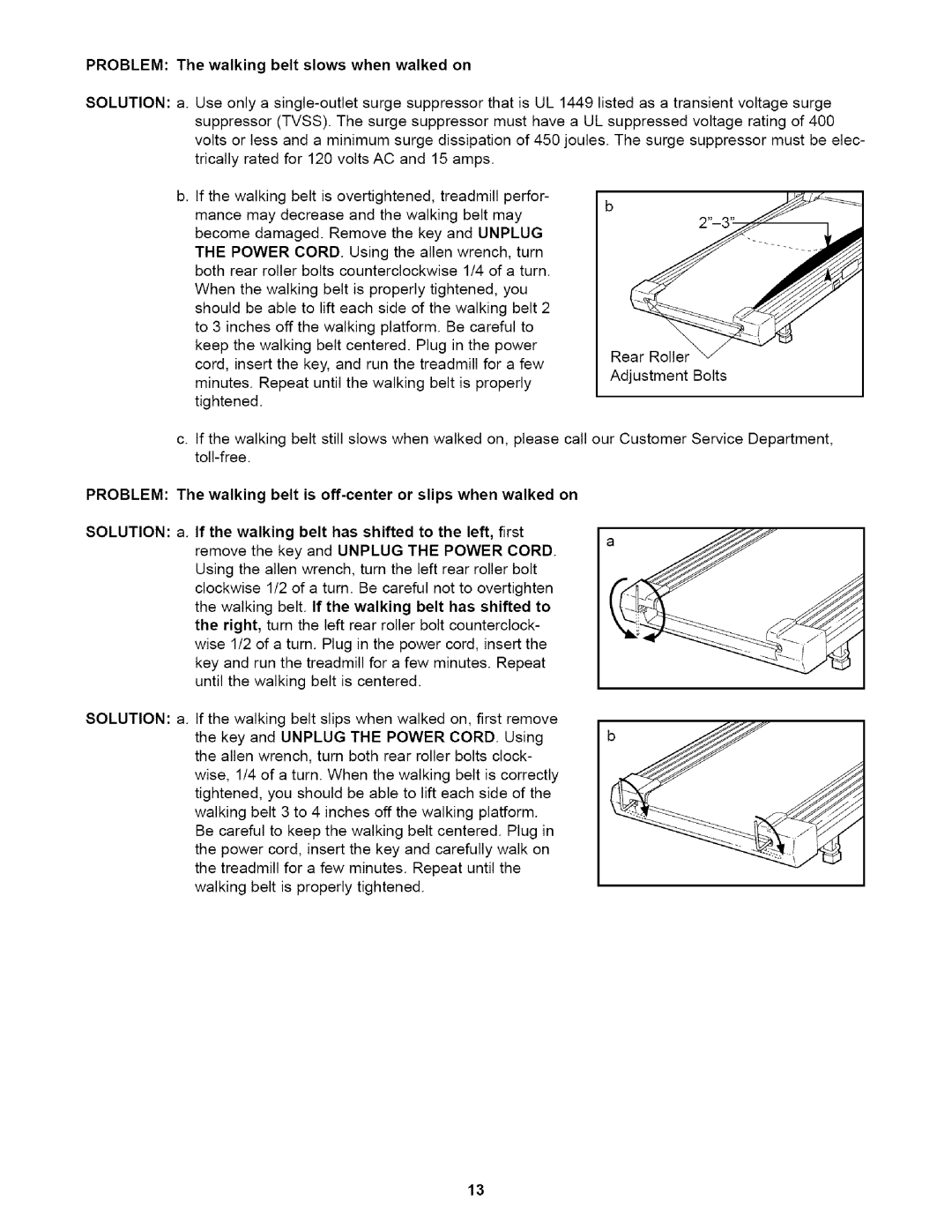 Weslo WLTL29010 user manual PROBLEMThe walking belt slows when walked on 