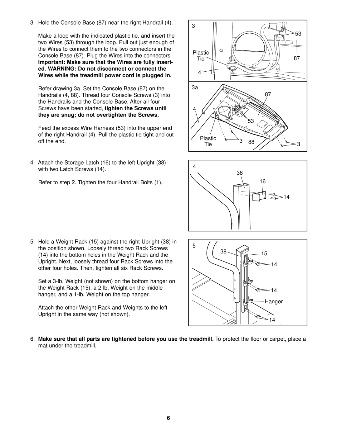 Weslo WLTL29013 user manual They are snug do not overtighten the Screws 