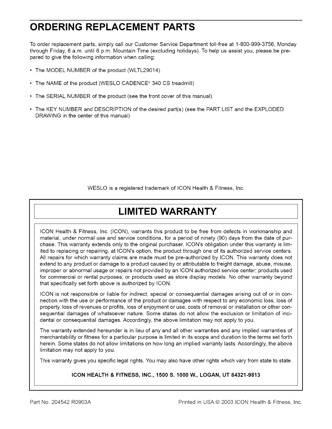 Weslo WLTL29014 user manual Ordering Replacement Parts, Limited Warranty, Icon Health & FITNESS, INC., 1500 S W., LOGAN, UT 