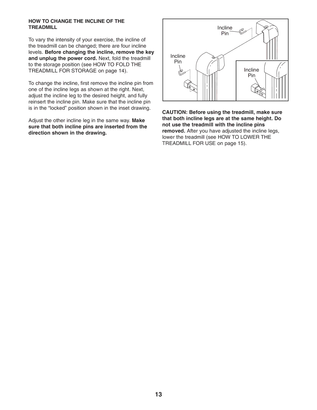 Weslo WLTL29305.0 user manual HOW to Change the Incline of the Treadmill 