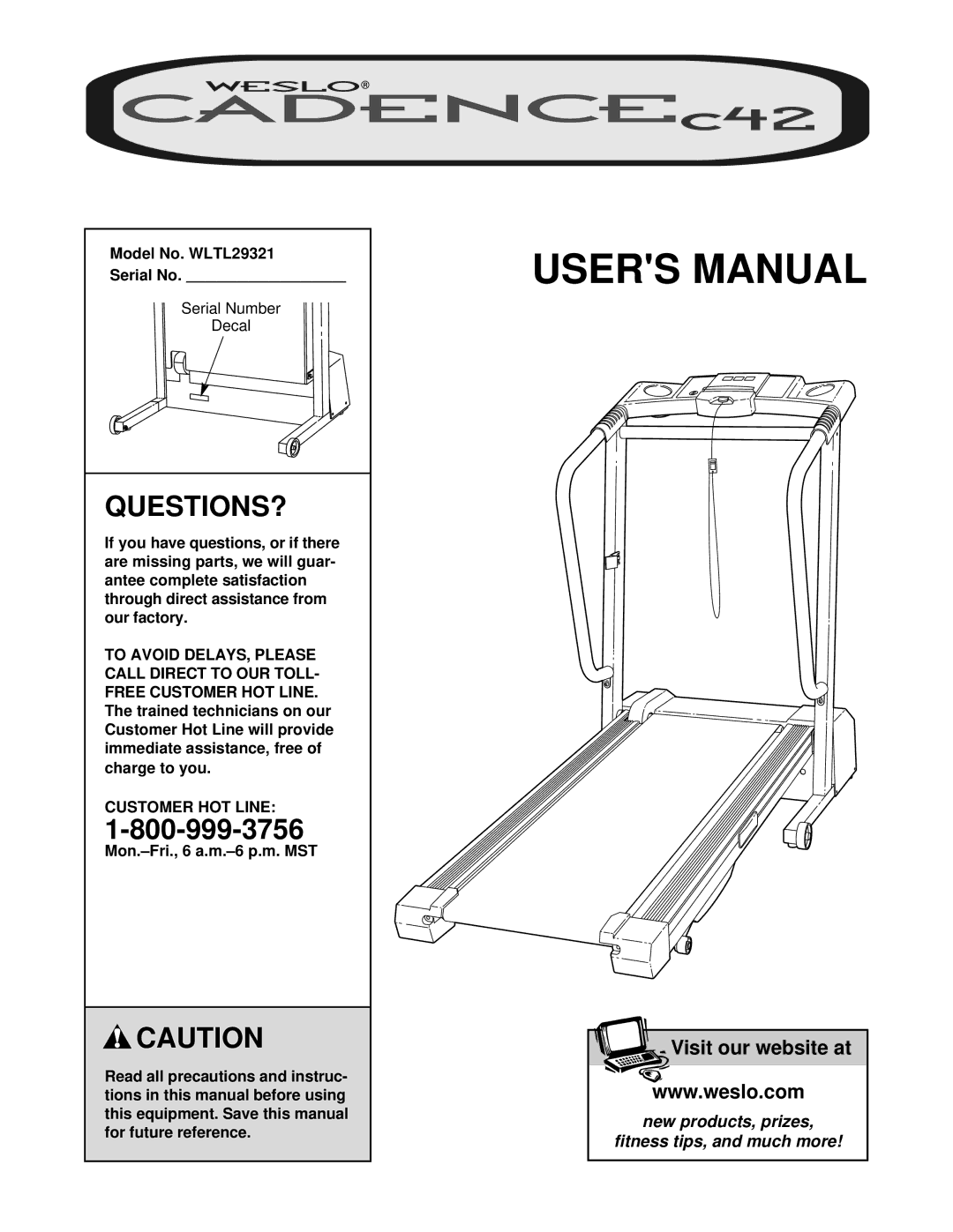 Weslo user manual Questions?, Model No. WLTL29321 Serial No, Our factory, Customer HOT Line 