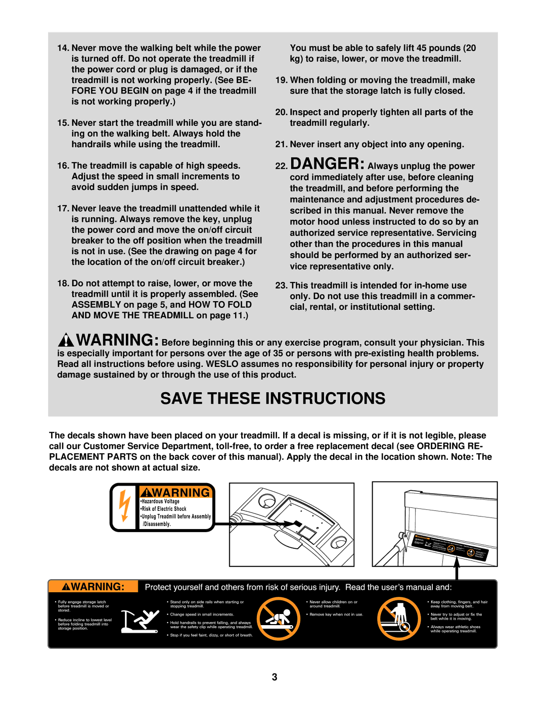 Weslo WLTL29321 user manual Never leave the treadmill unattended while it, Move the Treadmill on 