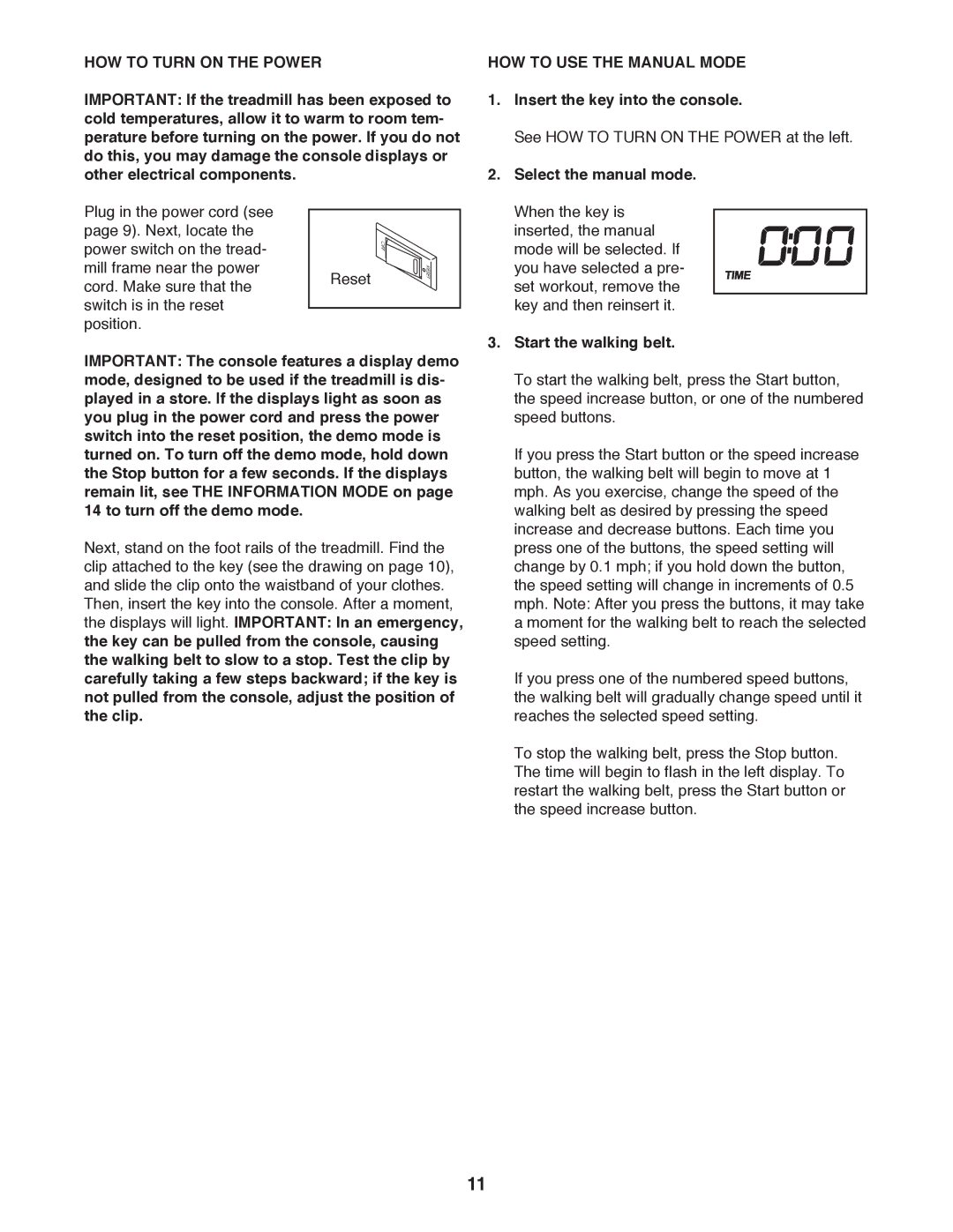 Weslo WLTL29712.0 user manual HOW to Turn on the Power, HOW to USE the Manual Mode, Insert the key into the console 