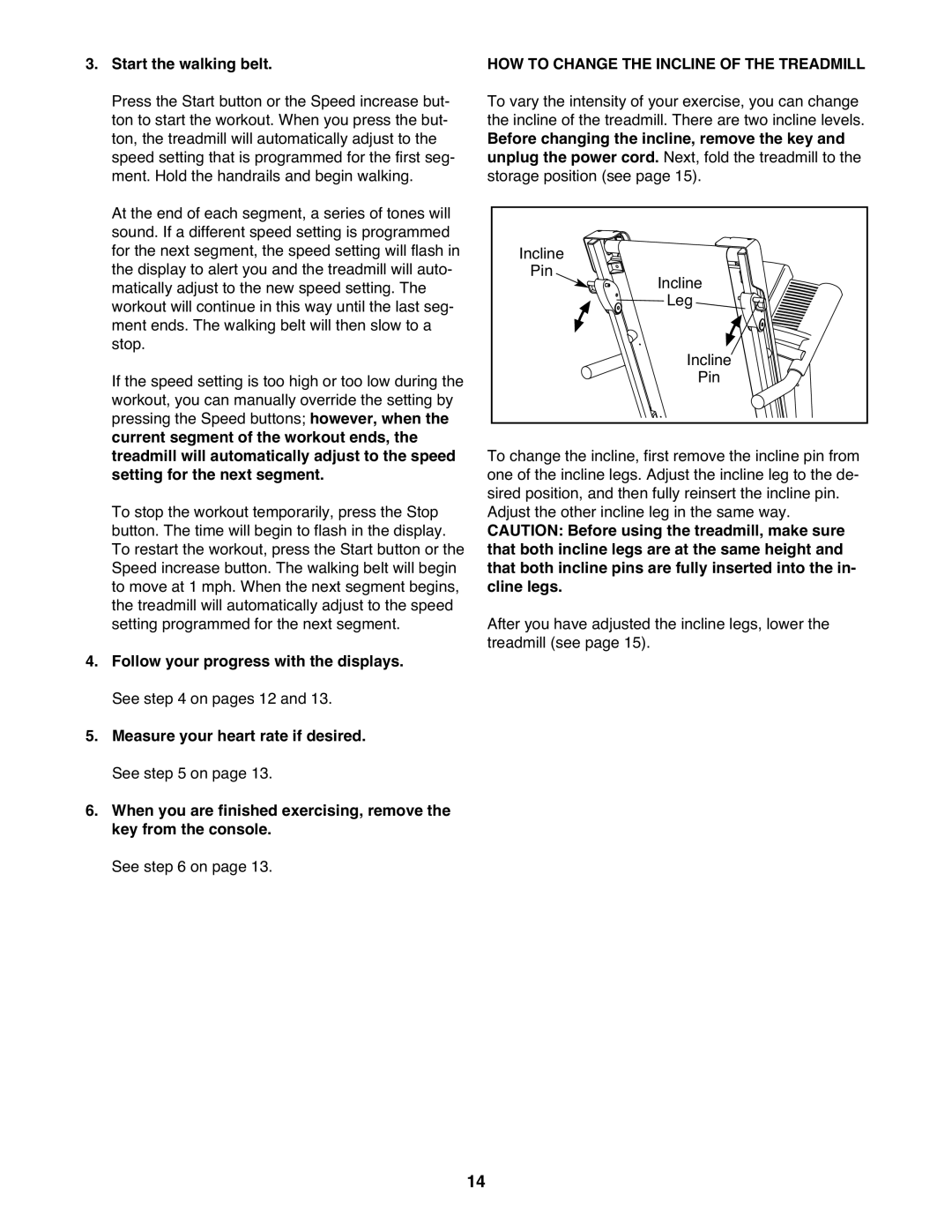 Weslo WLTL29911.0 user manual HOW to Change the Incline of the Treadmill 