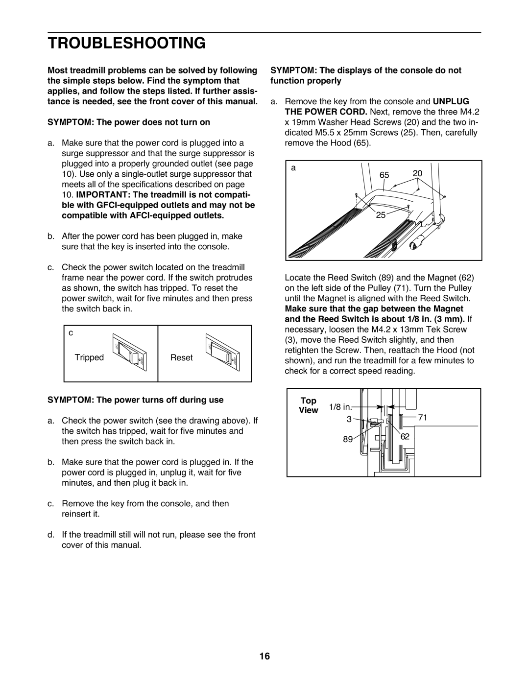 Weslo WLTL29911.0 user manual Troubleshooting, Symptom The power turns off during use 