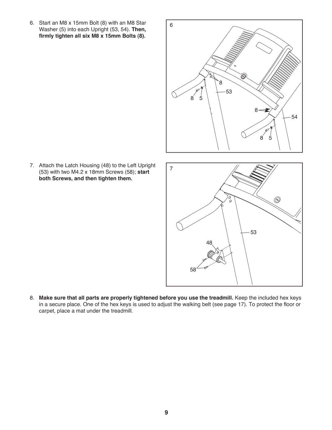 Weslo WLTL29911.0 user manual Firmly tighten all six M8 x 15mm Bolts 