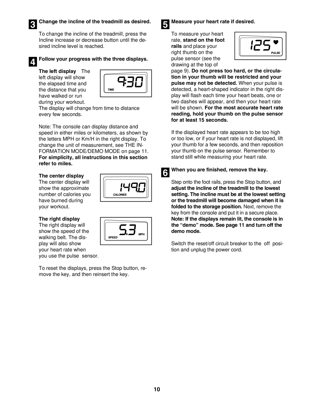 Weslo WLTL34300 user manual Change the incline of the treadmill as desired 