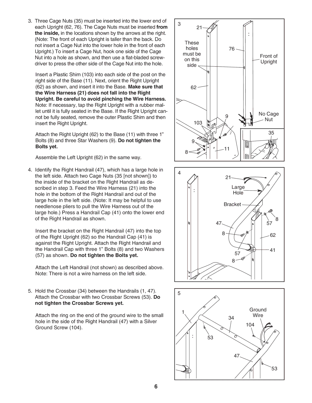 Weslo WLTL35530 user manual As shown. Do not tighten the Bolts yet 