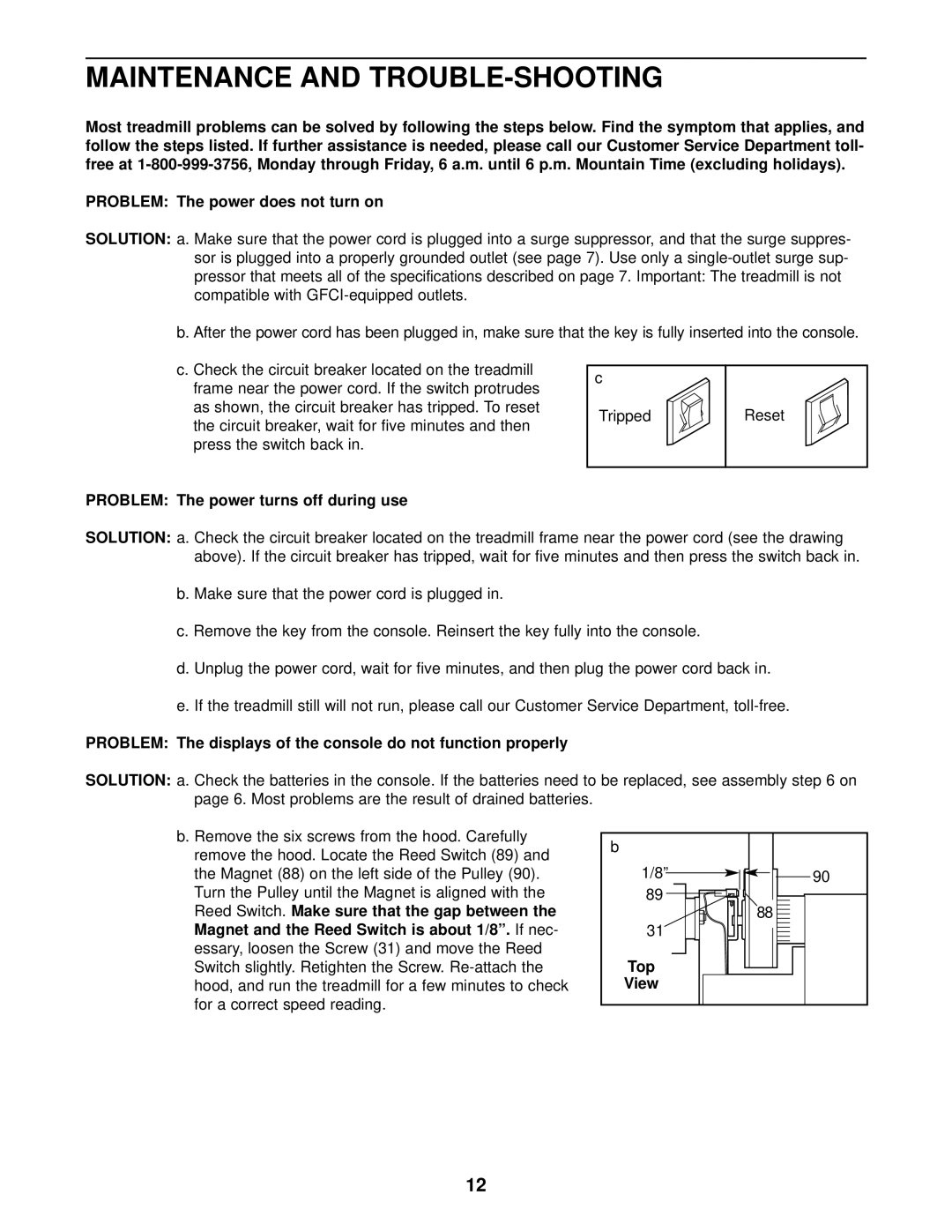 Weslo WLTL39201 user manual Maintenance and TROUBLE-SHOOTING, Problem The power turns off during use 