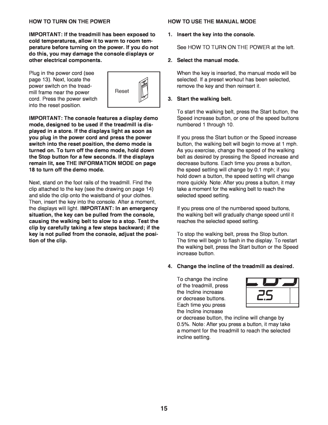 Weslo WLTL39312.0 user manual How To Turn On The Power, HOW TO USE THE MANUAL MODE 1. Insert the key into the console 