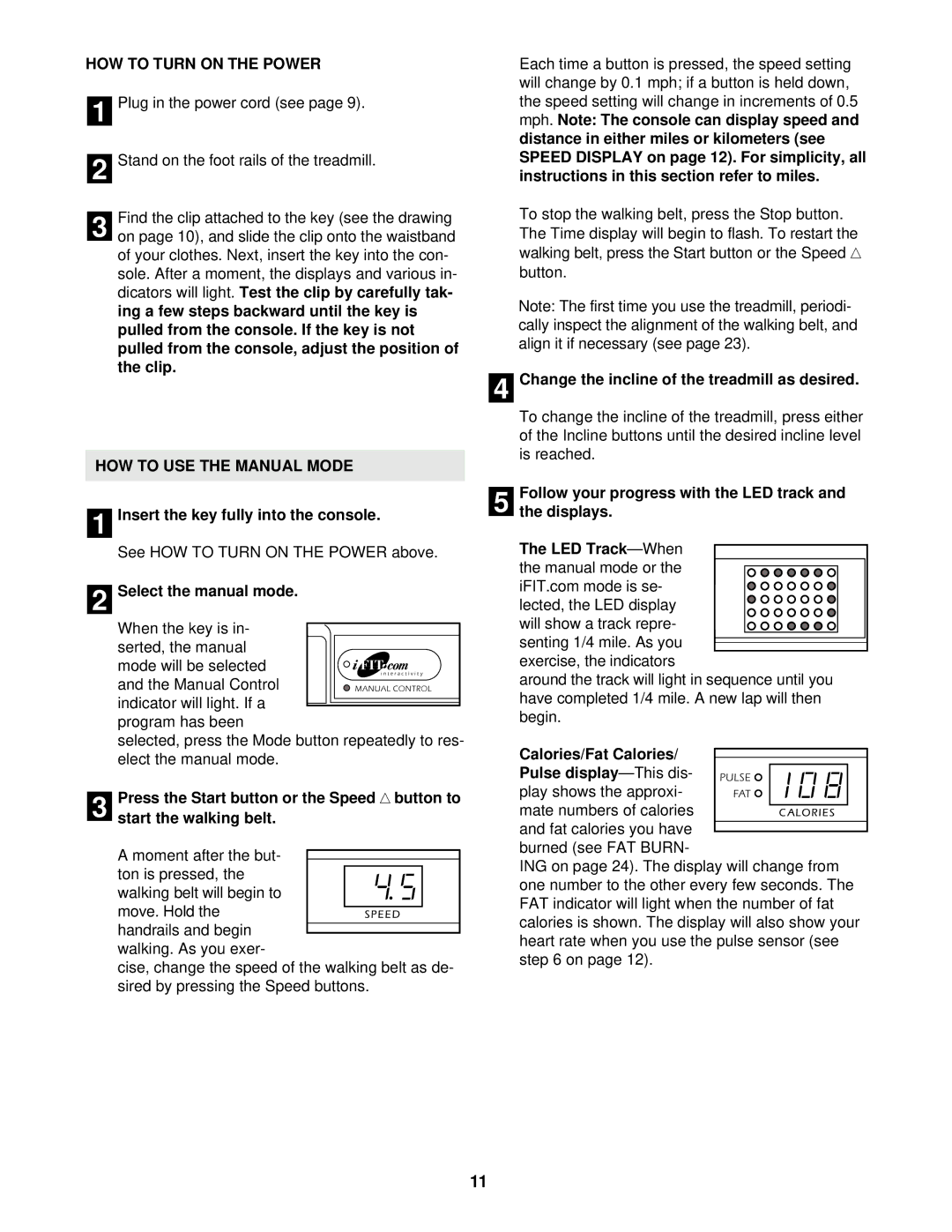 Weslo WLTL39321 user manual HOW to Turn on the Power, HOW to USE the Manual Mode 