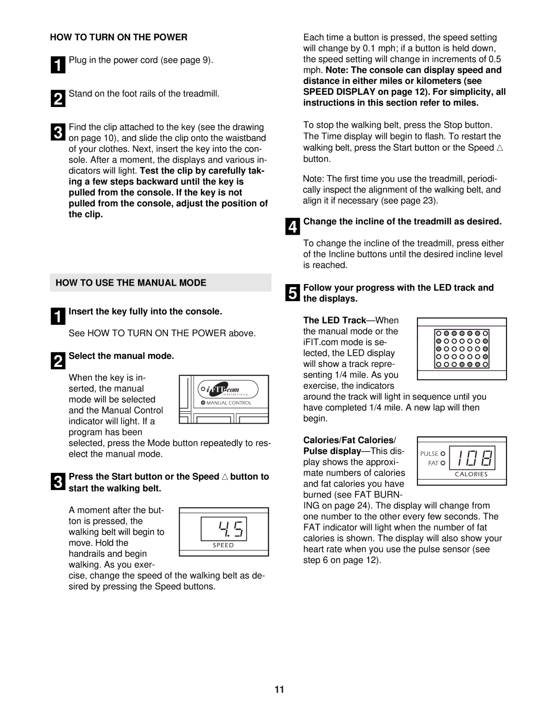 Weslo WLTL39323 user manual HOW to Turn on the Power, HOW to USE the Manual Mode 
