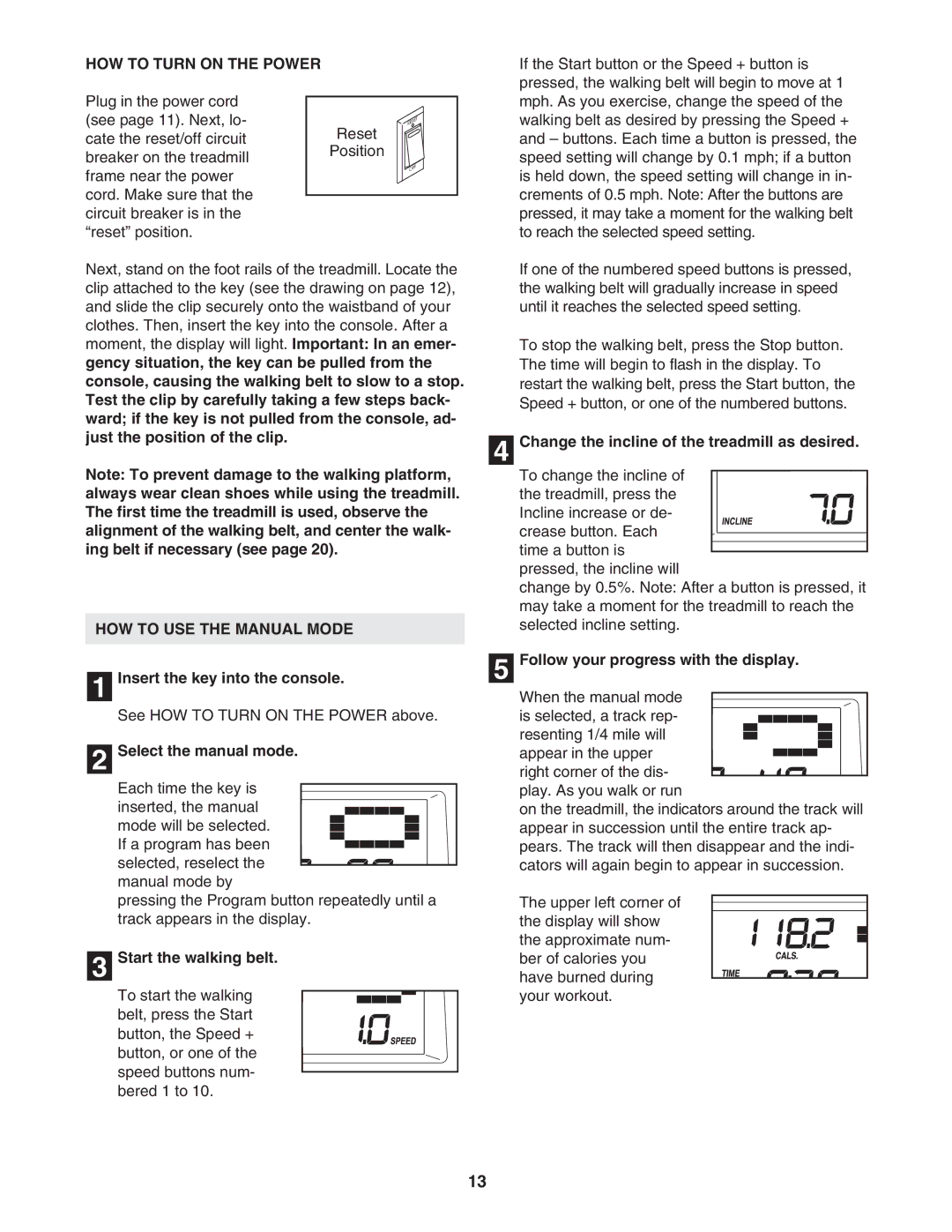 Weslo WLTL39806.0 user manual HOW to Turn on the Power, HOW to USE the Manual Mode 