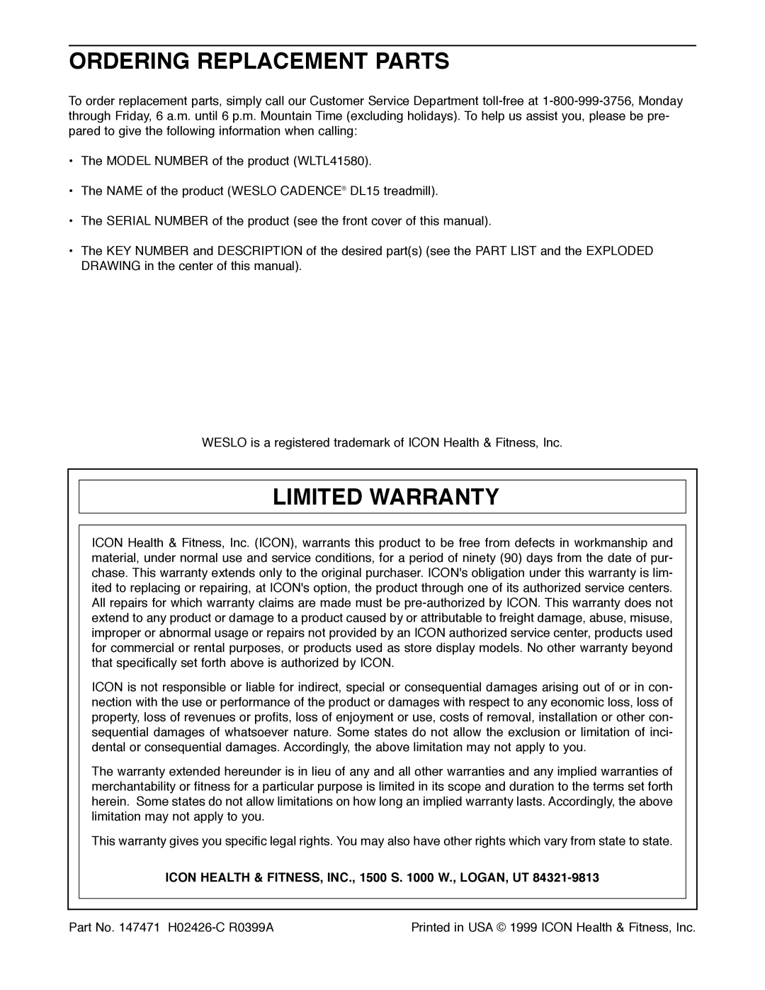 Weslo WLTL41580 user manual Ordering Replacement Parts, Limited Warranty, Icon Health & FITNESS, INC., 1500 S W., LOGAN, UT 