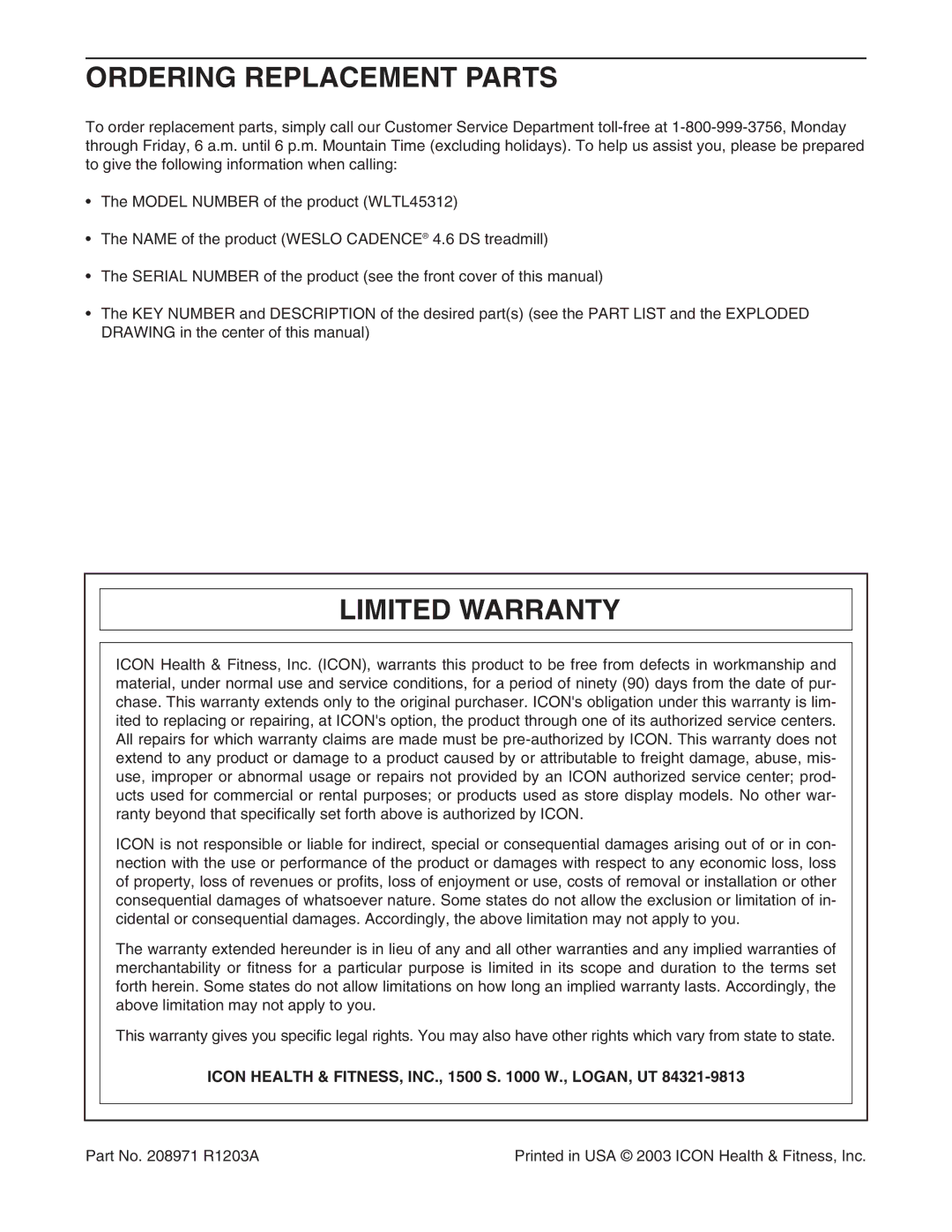 Weslo WLTL45312 user manual Ordering Replacement Parts, Limited Warranty, Icon Health & FITNESS, INC., 1500 S W., LOGAN, UT 