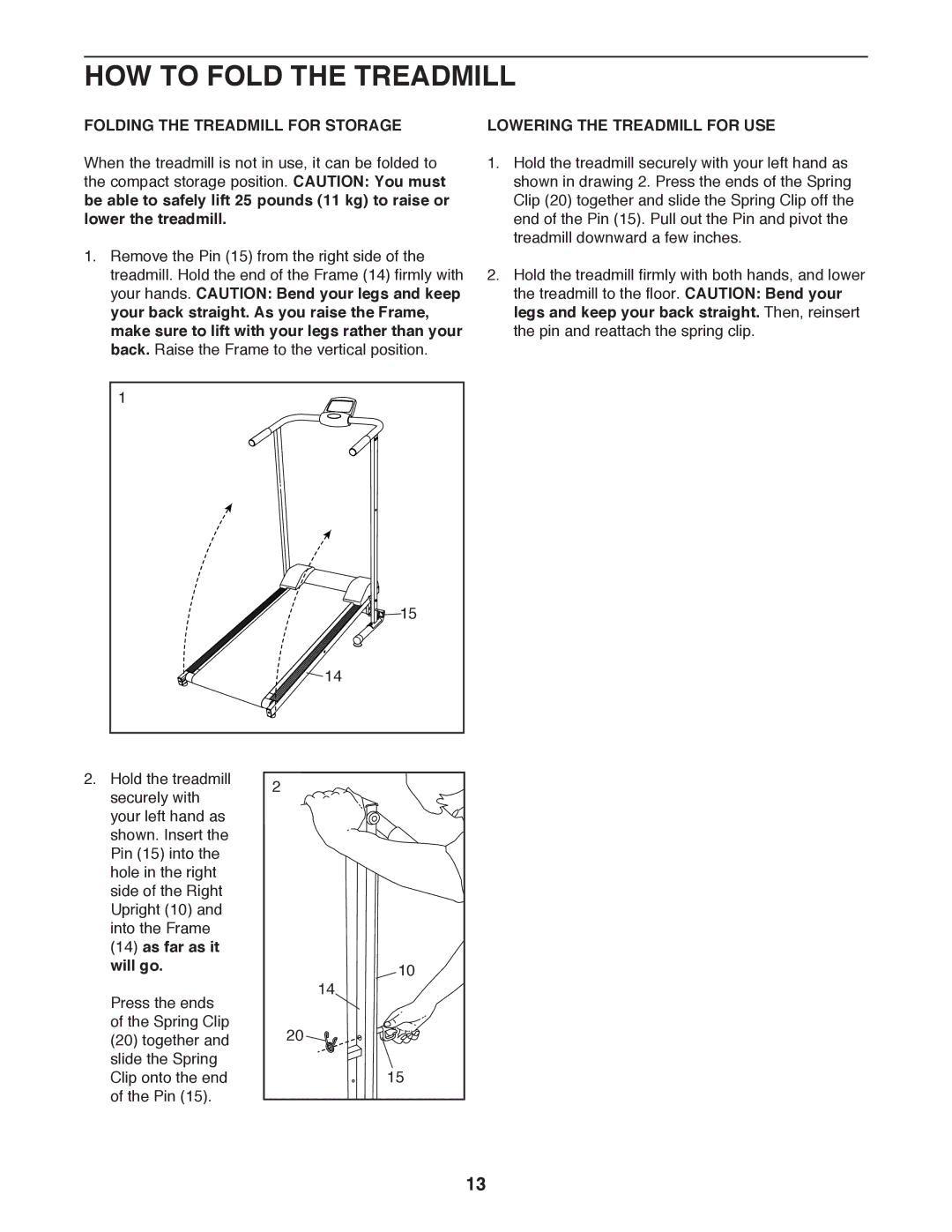 Weslo WLTL99312.0 user manual HOW to Fold the Treadmill, Folding the Treadmill for Storage, Lowering the Treadmill for USE 