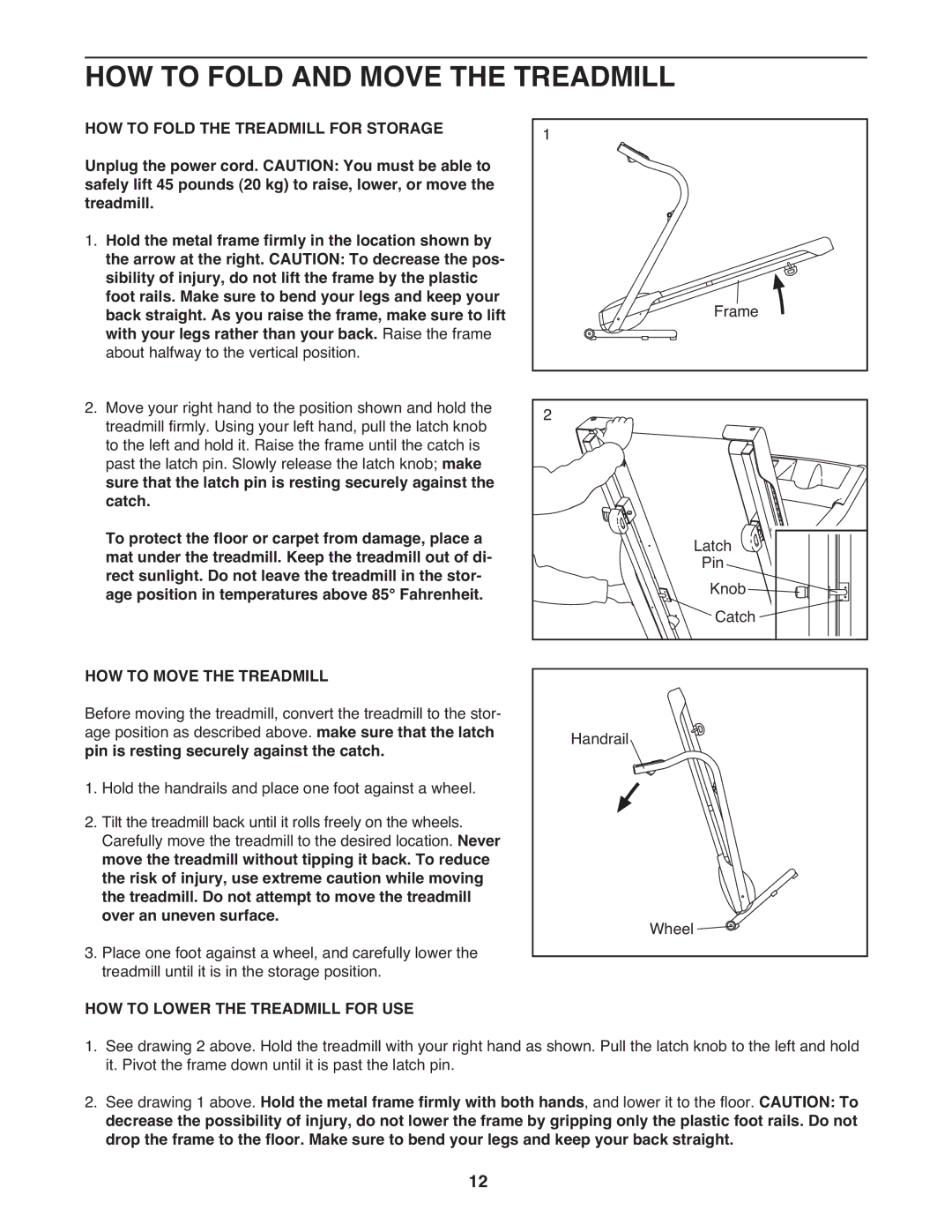 Weslo WMTL19408 HOW to Fold and Move the Treadmill, HOW to Move the Treadmill, Pin is resting securely against the catch 