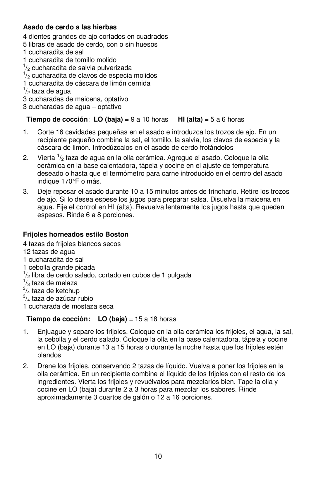 West Bend 6, 7 Asado de cerdo a las hierbas, Frijoles horneados estilo Boston, Tiempo de cocción LO baja = 15 a 18 horas 