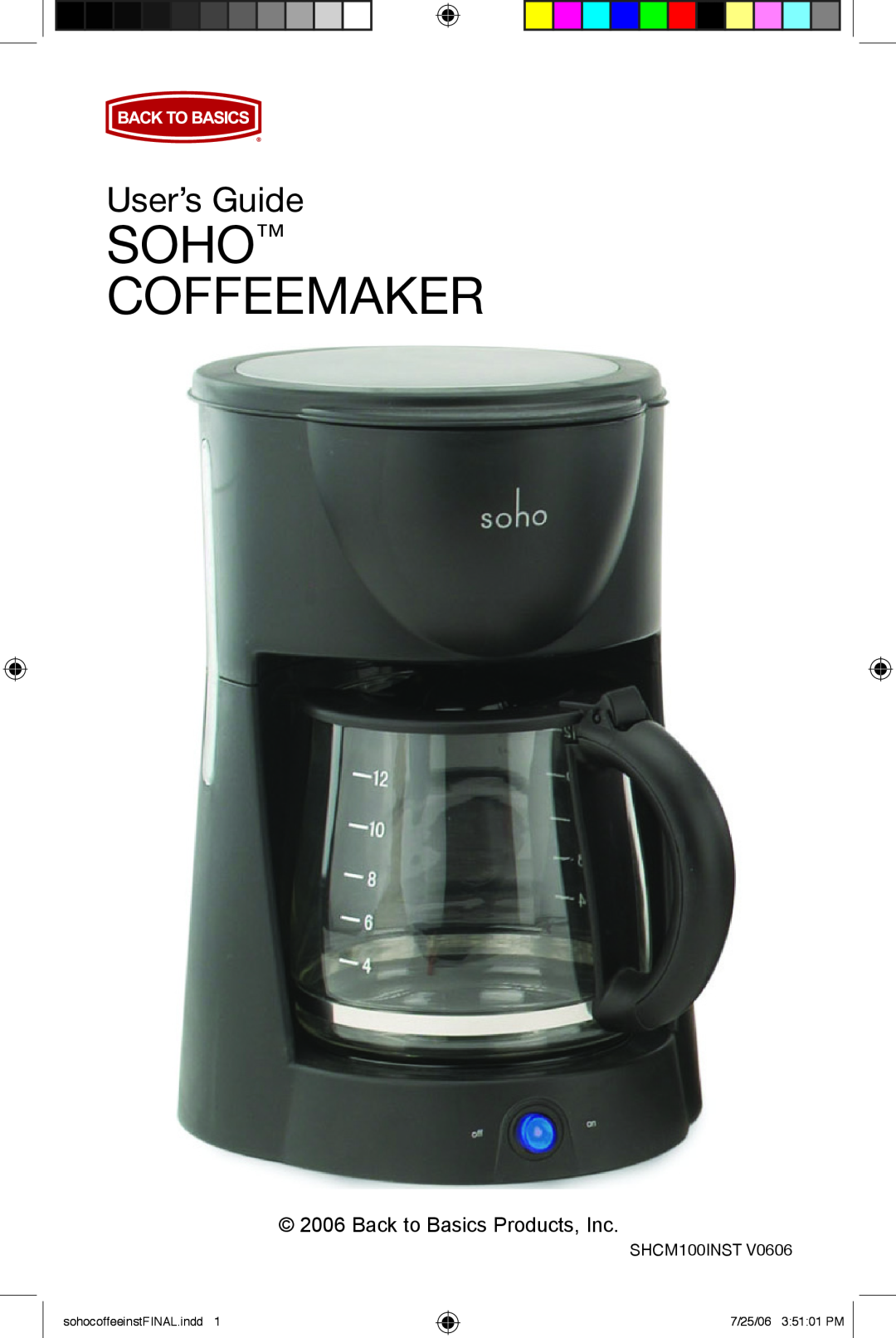West Bend Back to Basics manual Soho Coffeemaker, User’s Guide, Back to Basics Products, Inc, SHCM100INST 