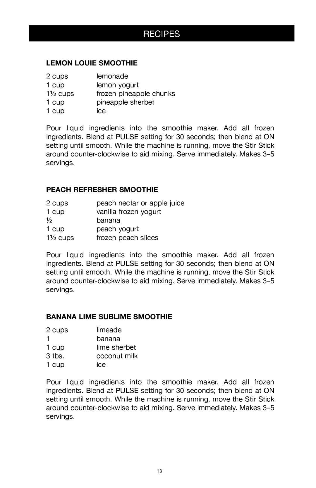 West Bend Back to Basics SCL5 manual Lemon Louie Smoothie, Peach Refresher Smoothie, Banana Lime Sublime Smoothie 
