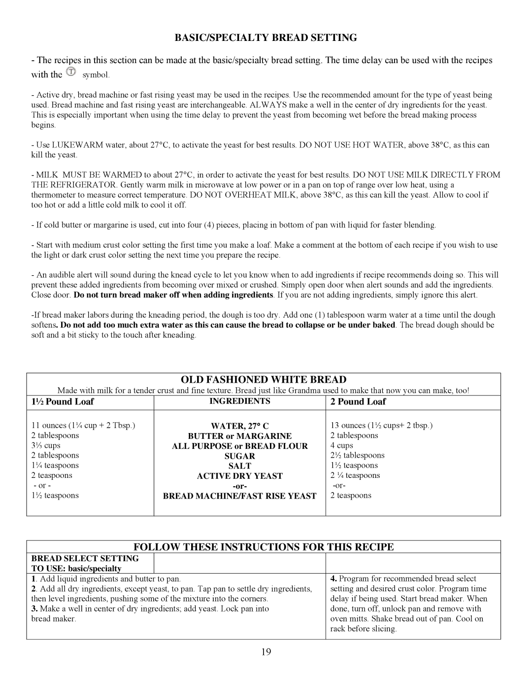 West Bend L5005 BASIC/SPECIALTY Bread Setting, OLD Fashioned White Bread, Follow These Instructions for this Recipe 