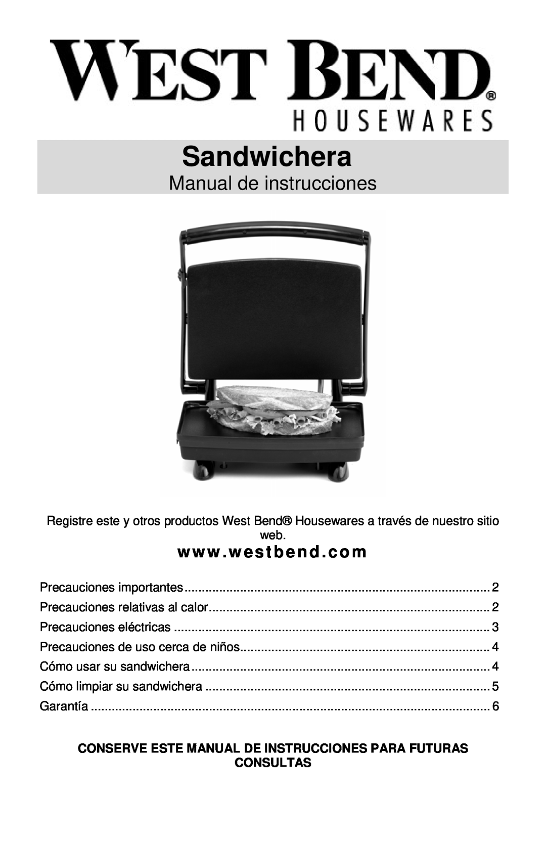 West Bend Sandwich Maker instruction manual Sandwichera, Manual de instrucciones, Consultas, w w w . w estbend . com 