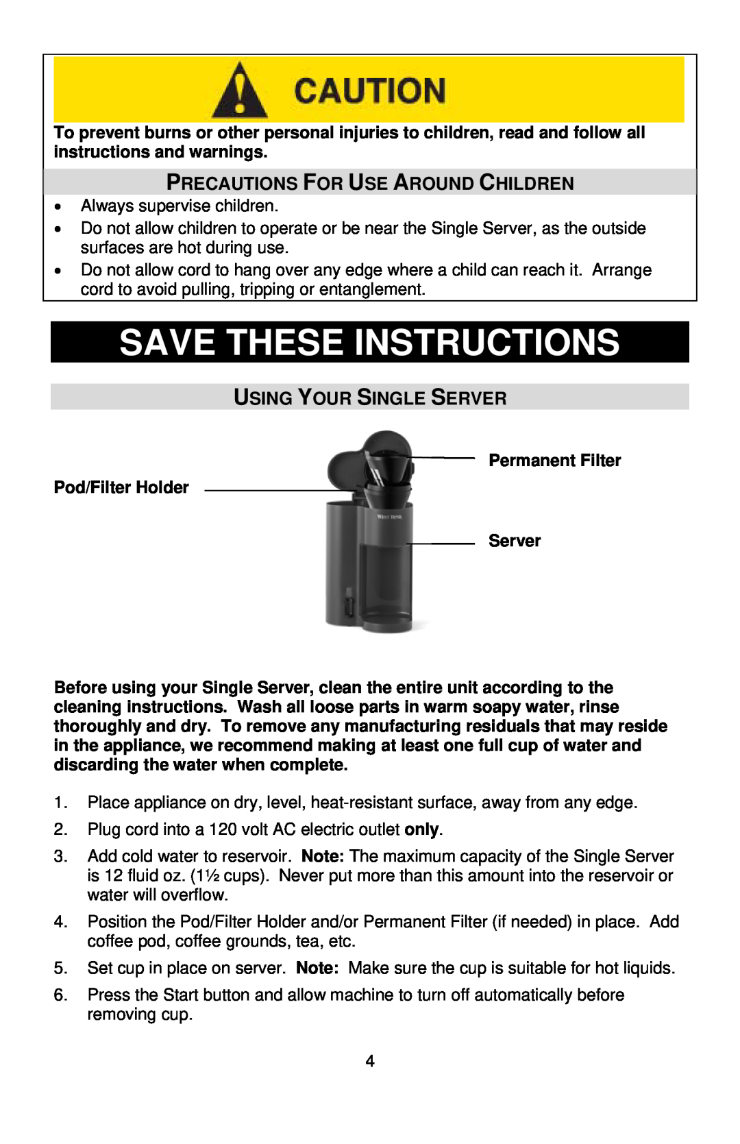 West Bend SINGLE SERVE COFFEEMAKER Save These Instructions, Precautions For Use Around Children, Using Your Single Server 