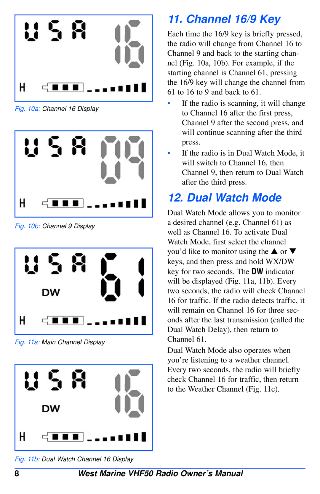 West Marine VHF50 manual Channel 16/9 Key, Dual Watch Mode 