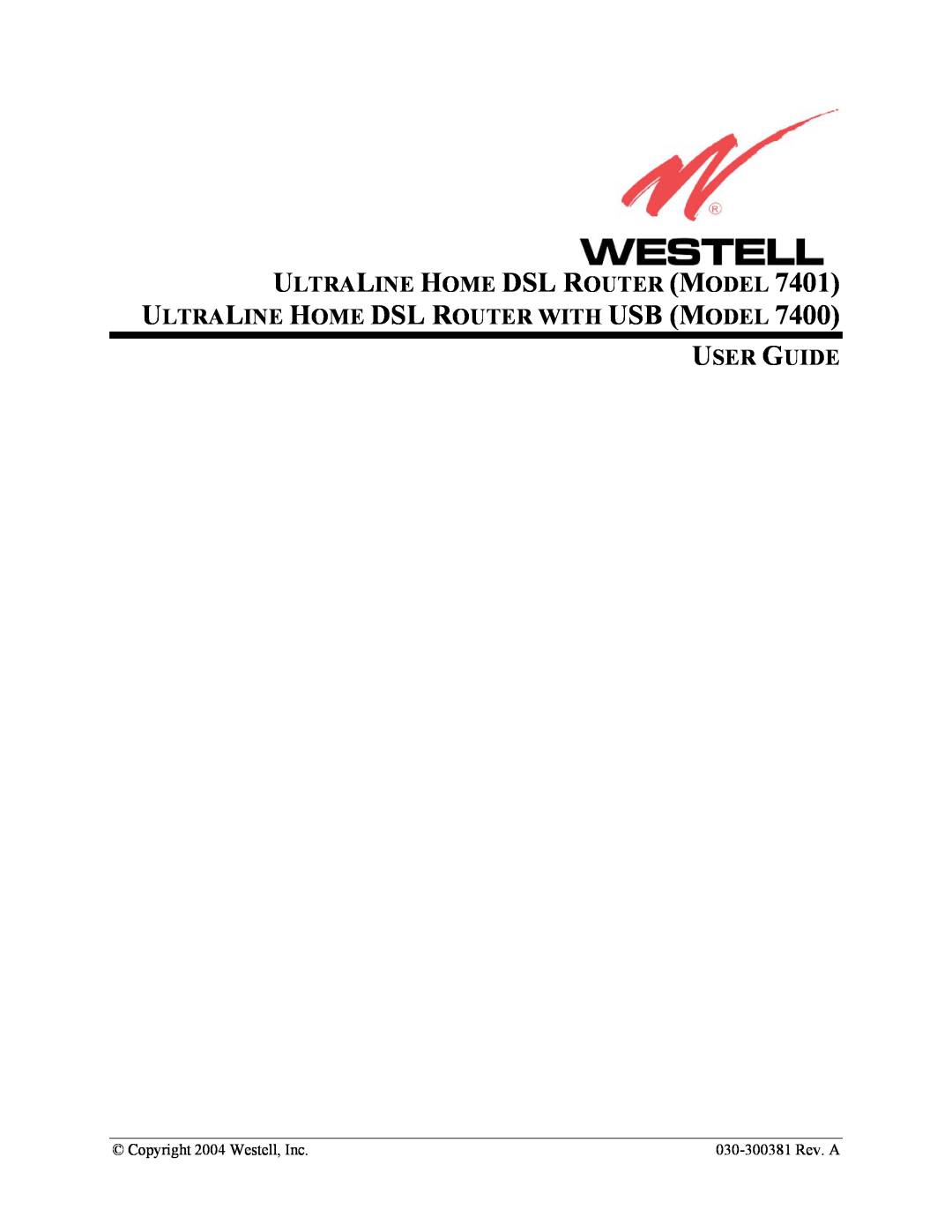 Westell Technologies 7400, 7401 manual User Guide, Copyright 2004 Westell, Inc, 030-300381 Rev. A 