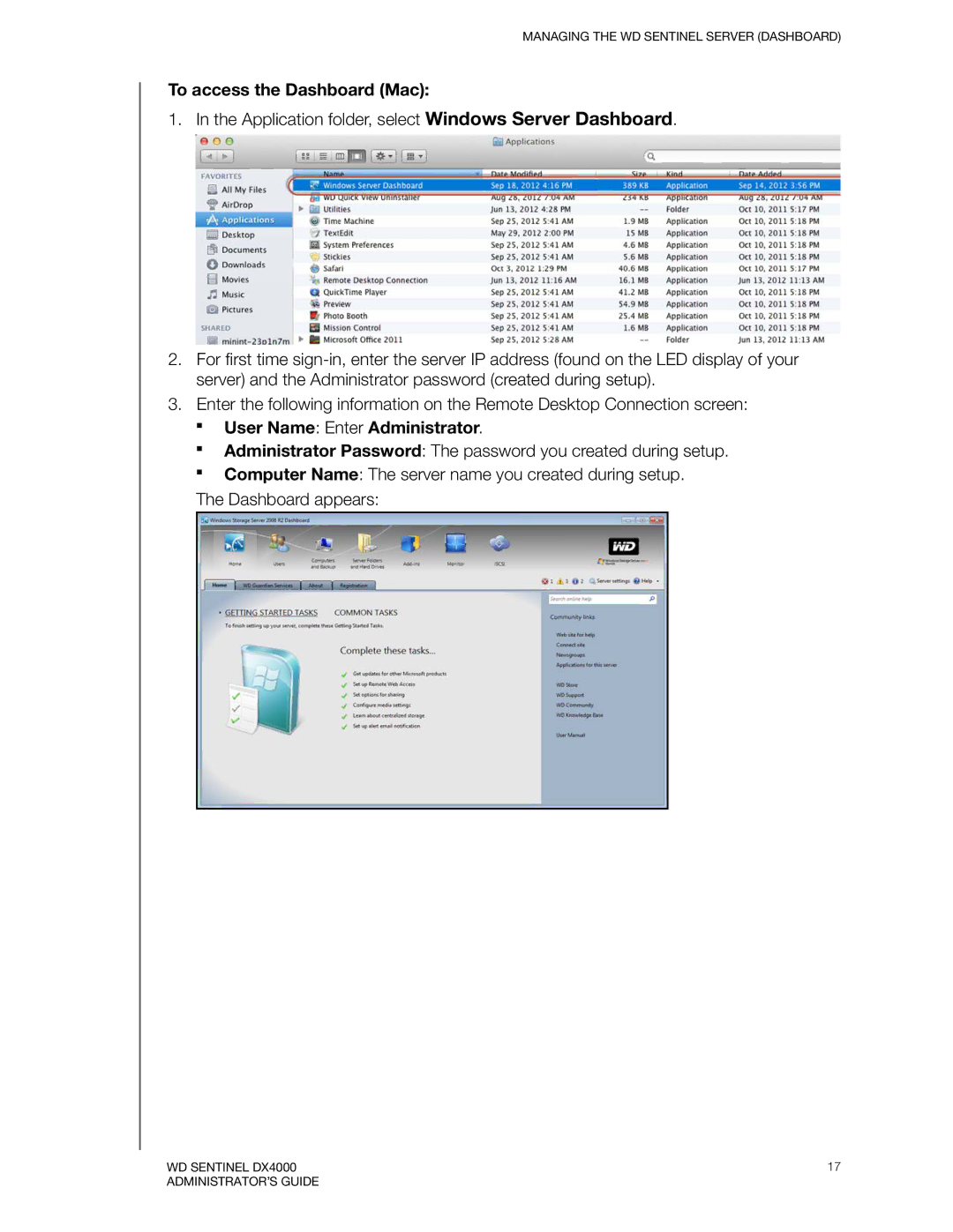 Western Digital WDBLGT0160KBK, WDBLGT0120KBK, WDBLGT0040KBK manual To access the Dashboard Mac, User Name Enter Administrator 