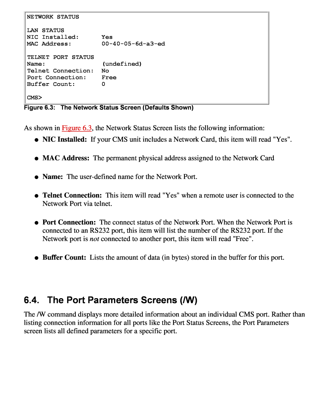 Western Telematic CMS-16 manual The Port Parameters Screens /W, 3 The Network Status Screen Defaults Shown 