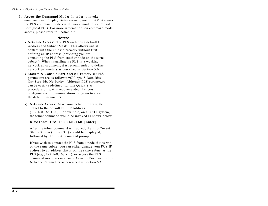 Western Telematic PLS-345 manual Modem & Console Port Access Factory set PLS, $ telnet 192.168.168.168 Enter 