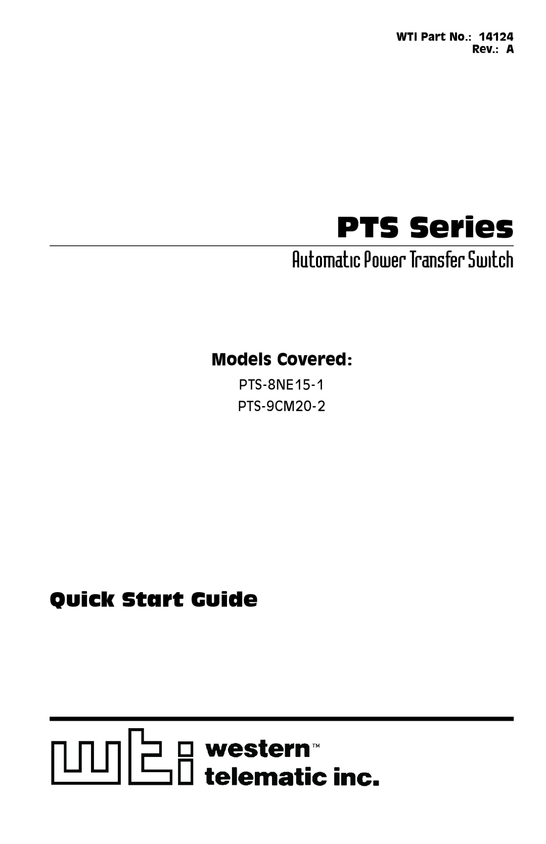 Western Telematic quick start Models Covered, PTS-8NE15-1 PTS-9CM20-2, PTS Series, Automatic Power Transfer Switch 