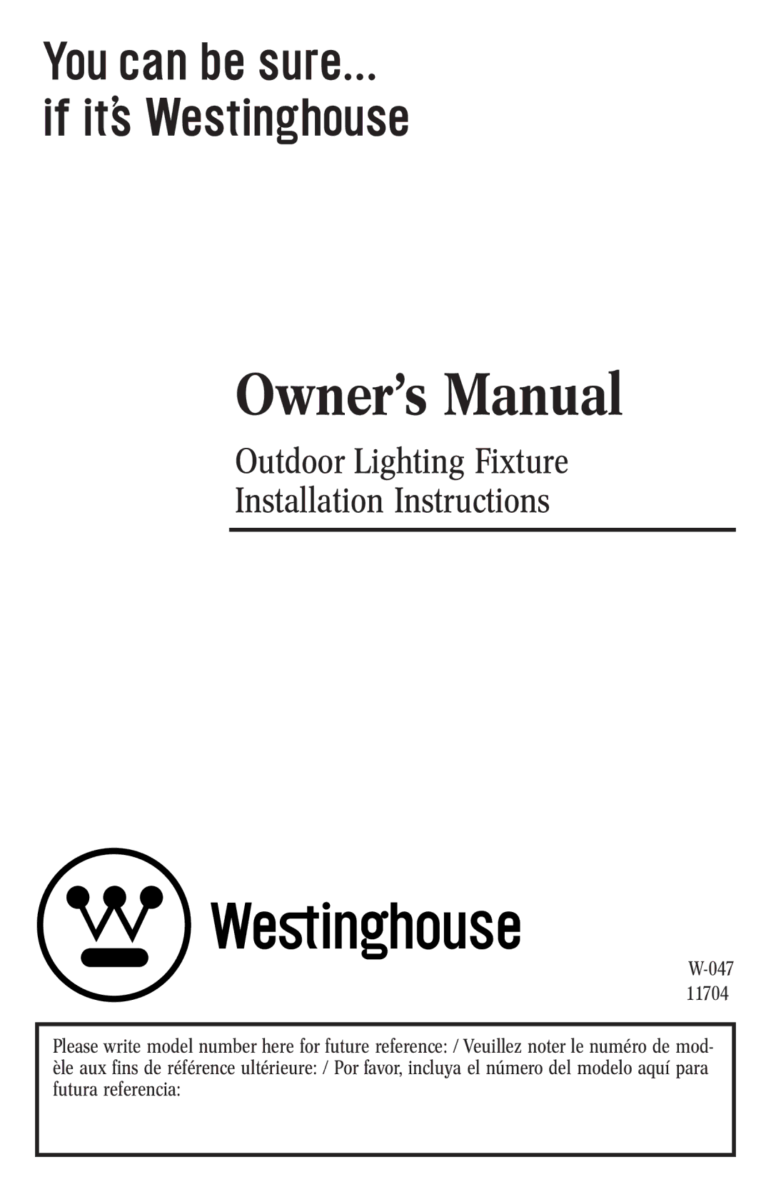 Westinghouse 11704 owner manual Outdoor Lighting Fixture Installation Instructions 