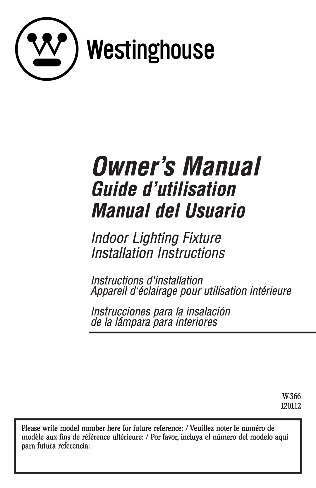 Westinghouse 120112 owner manual Guide d’utilisation Manual del Usuario, Indoor Lighting Fixture Installation Instructions 