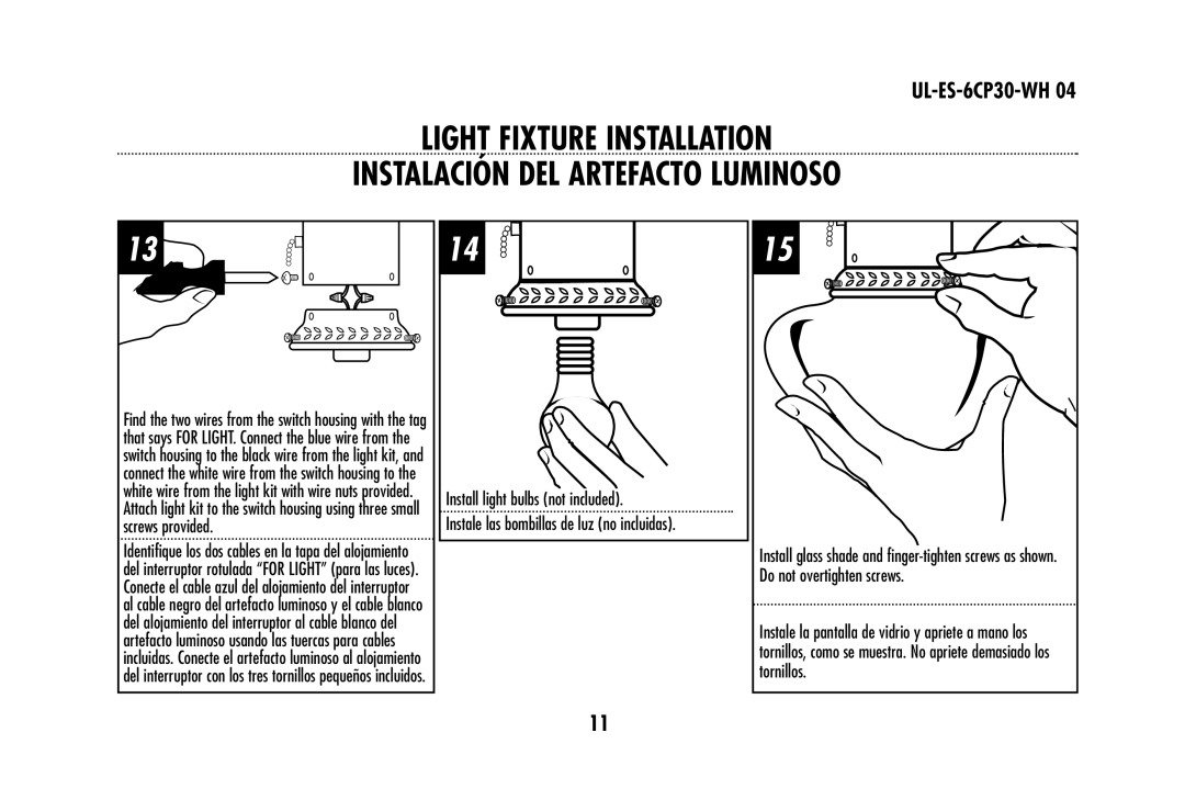 Westinghouse 78603, 78108 owner manual Install light bulbs not included 