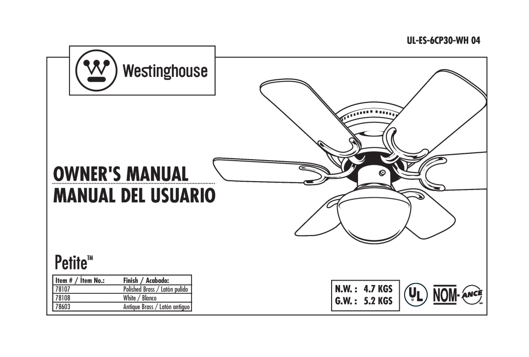 Westinghouse 78603, 78108 owner manual N.W. 4.7 KGS, G.W. 5.2 KGS, Manual Del Usuario, PetiteTM, UL-ES-6CP30-WH04 